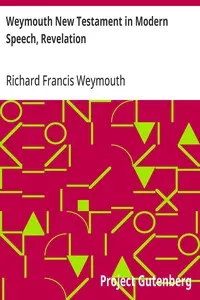 Weymouth New Testament in Modern Speech, Revelation