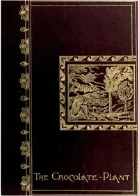 The chocolate-plant (Theobroma cacao) and its products
