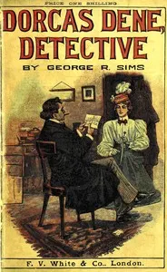 Dorcas Dene, detective: Her adventures