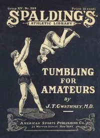 Tumbling for Amateurs