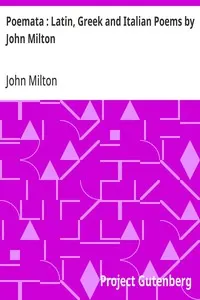 Poemata : Latin, Greek and Italian Poems by John Milton
