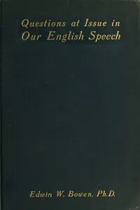 Questions at Issue in Our English Speech