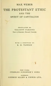 The Protestant ethic and the spirit of capitalism