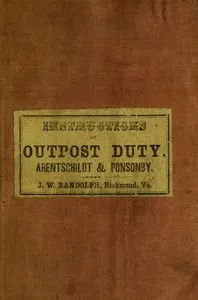 Instructions for Officers and Non-Commissioned Officers of Cavalry, on Outpost Duty