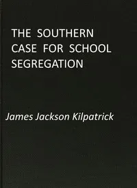 The Southern Case for School Segregation