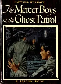 The Mercer Boys in the Ghost Patrol