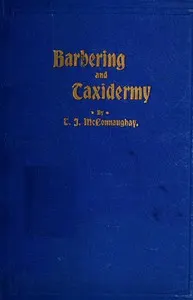 Barbers' Manual (Part 1); Text Book on Taxidermy (Part 2)
