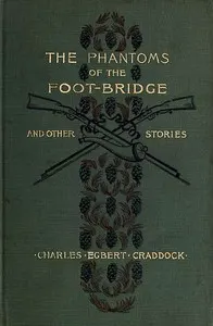 The Phantoms of the Foot-Bridge, and Other Stories
