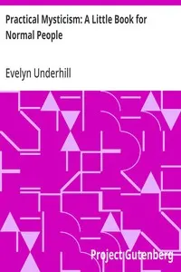 Practical Mysticism: A Little Book for Normal People