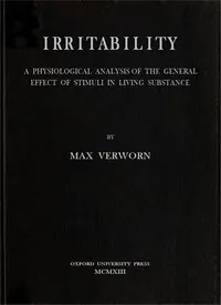 Irritability: a physiological analysis of the general effect of stimuli in living substance