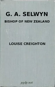 G. A. Selwyn, D.D.: Bishop of New Zealand and Lichfield