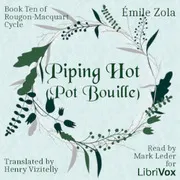 Piping Hot (Pot Bouille), Book Ten of Rougon-Macquart Cycle