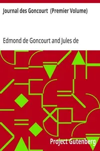 Journal des Goncourt (Premier Volume): Mémoires de la vie littéraire