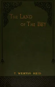 The land of the Bey: Being impressions of Tunis under the French