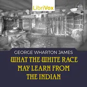 What the White Race May Learn from the Indian