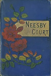 Neesby Court: or, Our pretty cousin