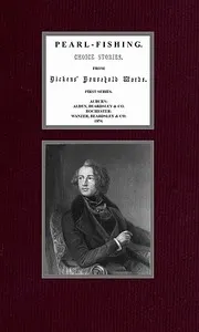 Pearl-Fishing; Choice Stories from Dickens' Household Words; First Series