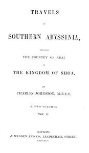 Travels in southern Abyssinia, Volume 2 (of 2): through the country of Adal to the kingdom of Shoa