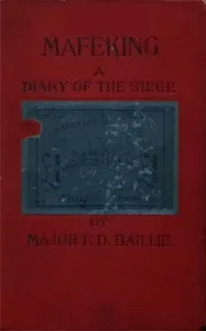 Mafeking: a diary of the siege