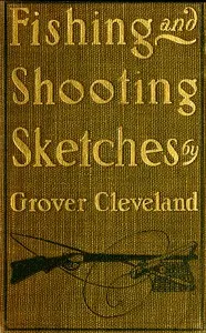 Fishing and Shooting Sketches