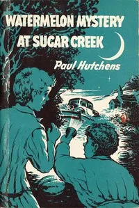 Watermelon Mystery at Sugar Creek
