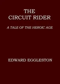 The circuit rider: A tale of the heroic age