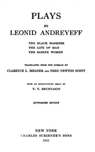 Plays by Leonid Andreyeff: The black maskers; The life of man; The Sabine women