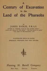 A century of excavation in the land of the Pharaohs