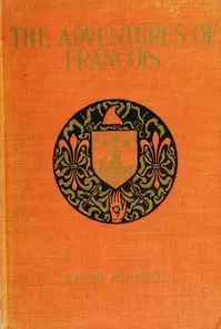 The Adventures of François: Foundling, Thief, Juggler, and Fencing-Master during the French Revolution
