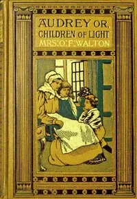Audrey : $b or, Children of light