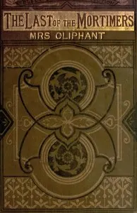 The Last of the Mortimers: A Story in Two Voices