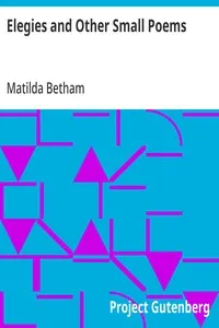 Elegies and Other Small Poems