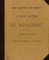 Bee Keeping for Profit. A New System of Bee Management (1891): Third Edition.