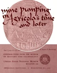 Mine Pumping in Agricola's Time and Later