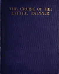 The Cruise of the Little Dipper, and Other Fairy Tales