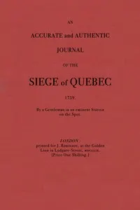 An accurate and authentic journal of the siege of Quebec, 1759