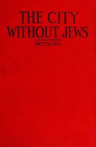 The city without Jews: A novel of our time