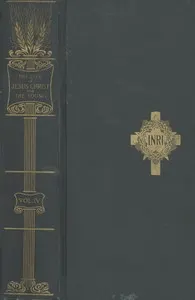 The Life of Jesus Christ for the Young, Vol. 4: And His Life Depicted in a Gallery of Eighty Paintings