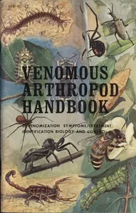 Venomous arthropod handbook : $b envenomization symptoms/treatment, identification, biology and control