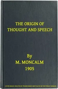 The Origin of Thought and Speech
