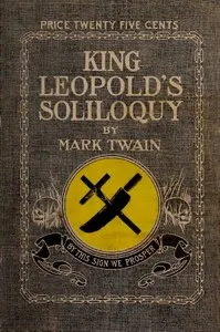 King Leopold's Soliloquy: A Defense of His Congo Rule