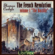 The French Revolution Volume 1 the Bastille