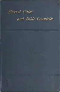Buried Cities and Bible Countries