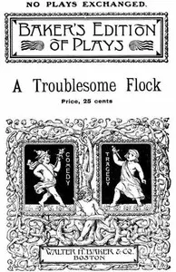 A Troublesome Flock: A Mother Goose Play for Children
