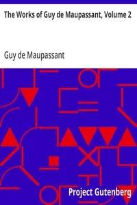 The Works of Guy de Maupassant, Volume 2