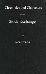 Chronicles and characters of the stock exchange
