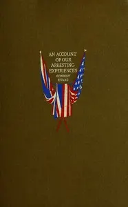 An Account of Our Arresting Experiences