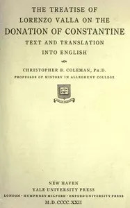 The treatise of Lorenzo Valla on the Donation of Constantine