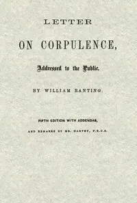 Letter on Corpulence, Addressed to the Public