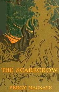 The Scarecrow; or The Glass of Truth: A Tragedy of the Ludicrous